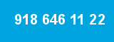 918 646 11 22 918 646 11 22